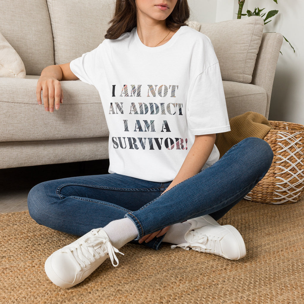 Survivor Statement T-Shirt — “I Am Not An Addict, I Am A Survivor” Recovery Tee