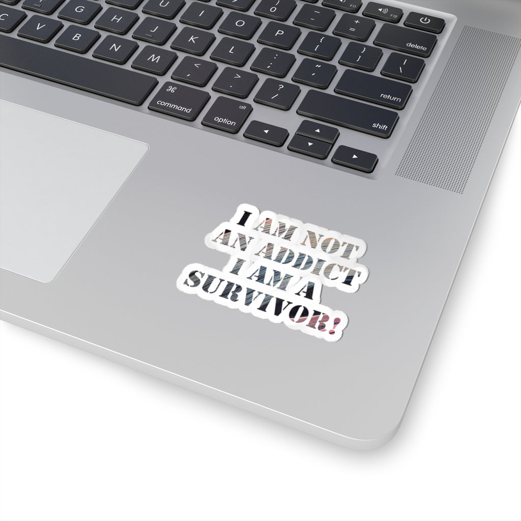 Survivor Sticker — “I Am Not An Addict, I Am A Survivor!” Kiss-Cut Empowerment Decal