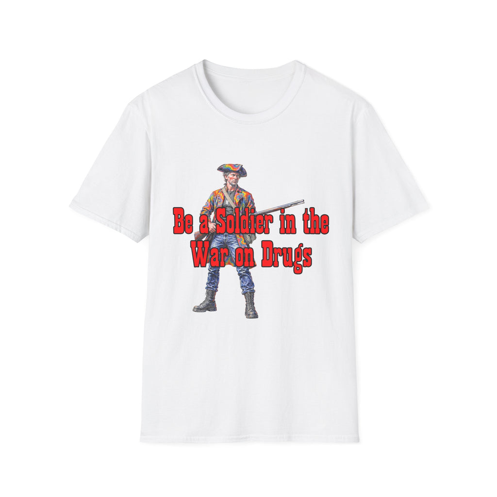 T‑Shirt — "Be a Soldier in the War on Drugs" Patriotic Vintage Revolutionary Tee