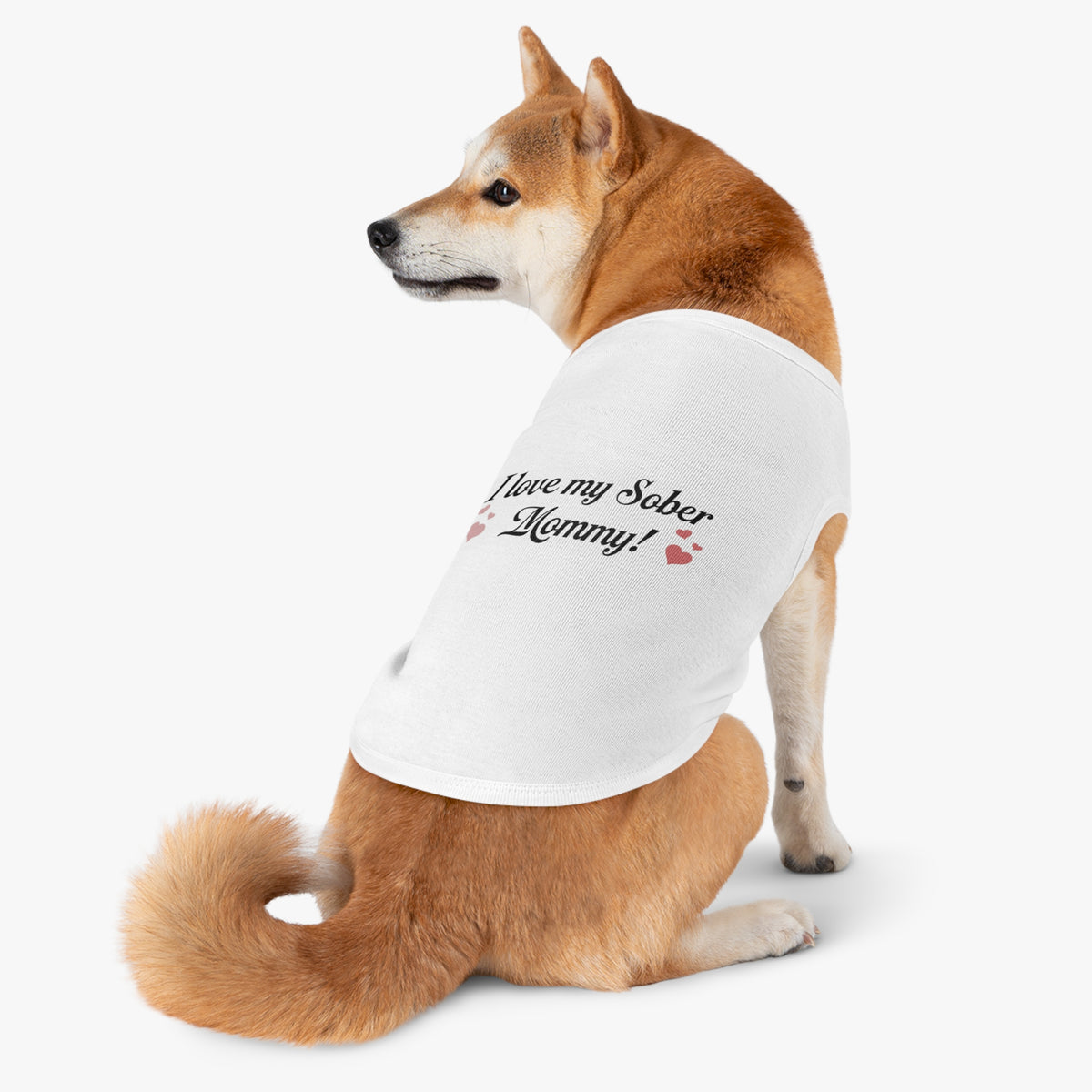 Pet Tank Top - "I Love My Sober Mommy" Dog Shirt with Heart Accents
