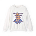 Prayerful Crewneck Sweatshirt — "Your knees can never give out from praying too hard" Inspirational Christian Pullover
