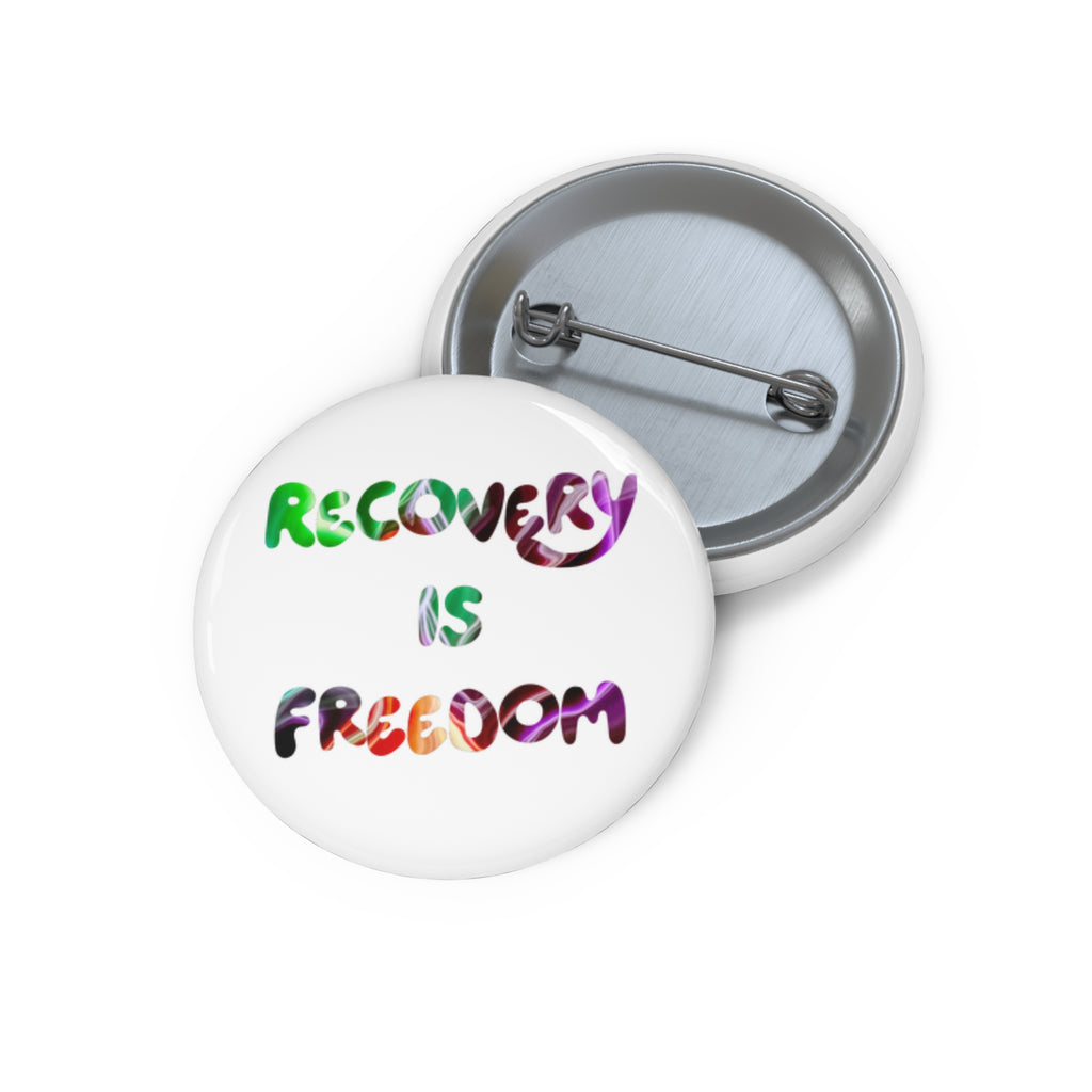 Recovery Is Freedom Pin Button