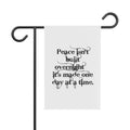 Garden Flag — “Peace isn’t built overnight; it’s made one day at a time.” Inspirational Outdoor Banner