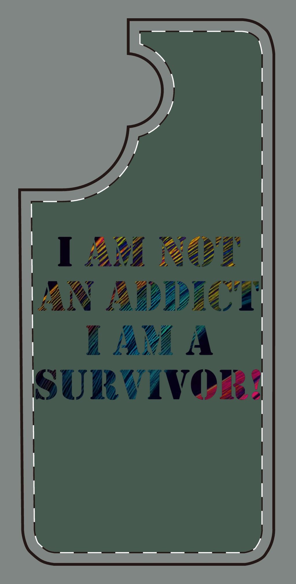 Phone Case — "I Am Not an Addict, I Am a Survivor" Colorful Inspirational Protective Cover
