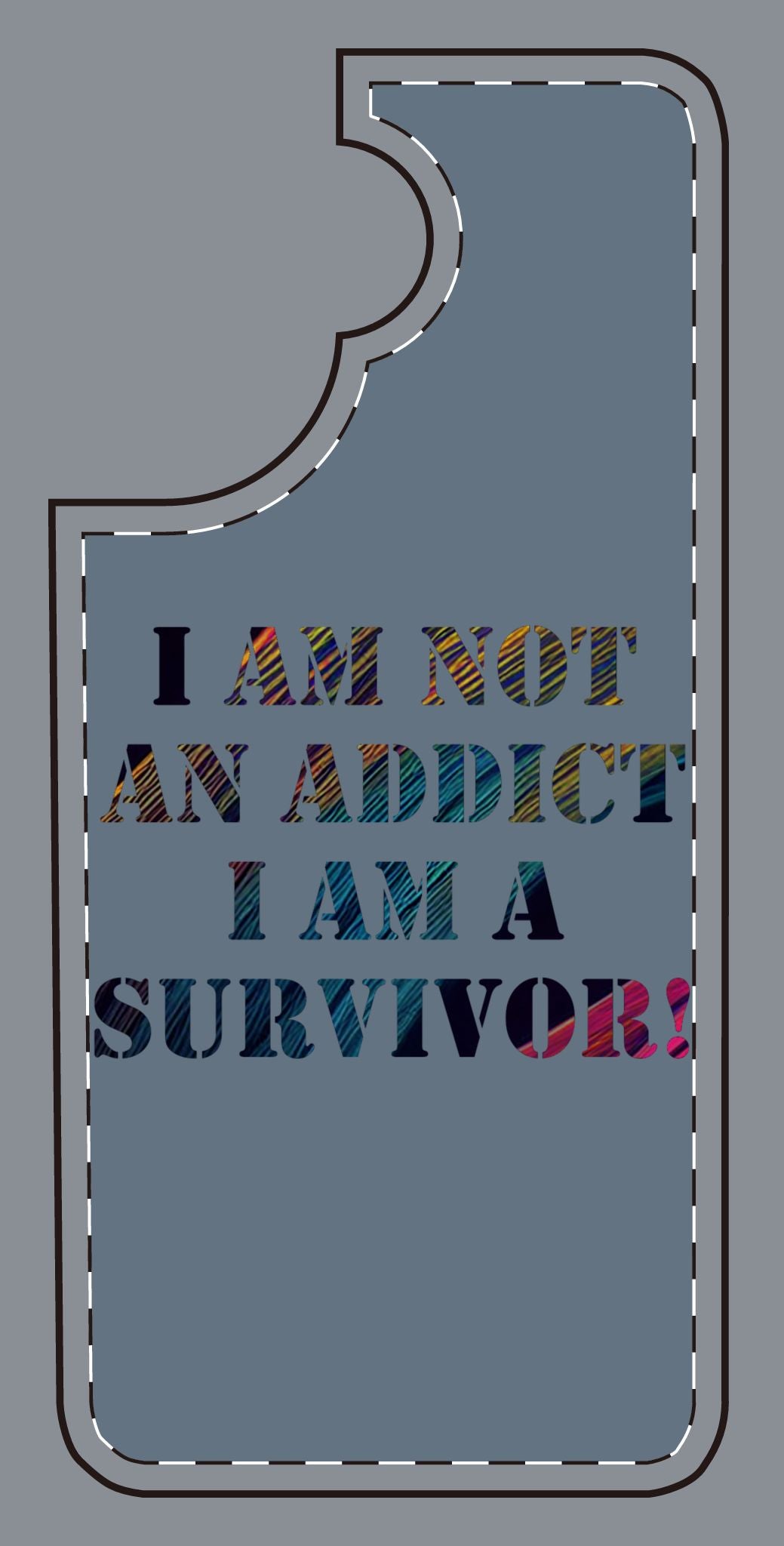 Phone Case — "I Am Not an Addict, I Am a Survivor" Colorful Inspirational Protective Cover