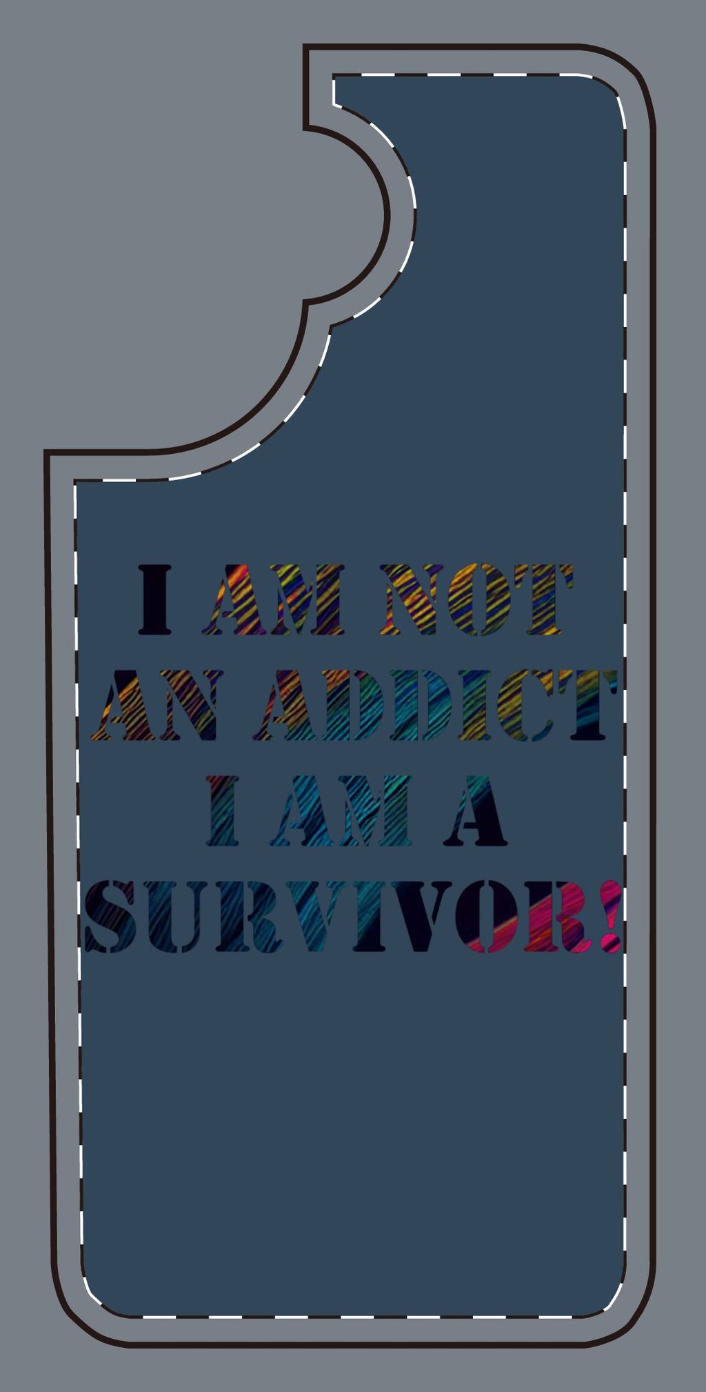 Phone Case — "I Am Not an Addict, I Am a Survivor" Colorful Inspirational Protective Cover