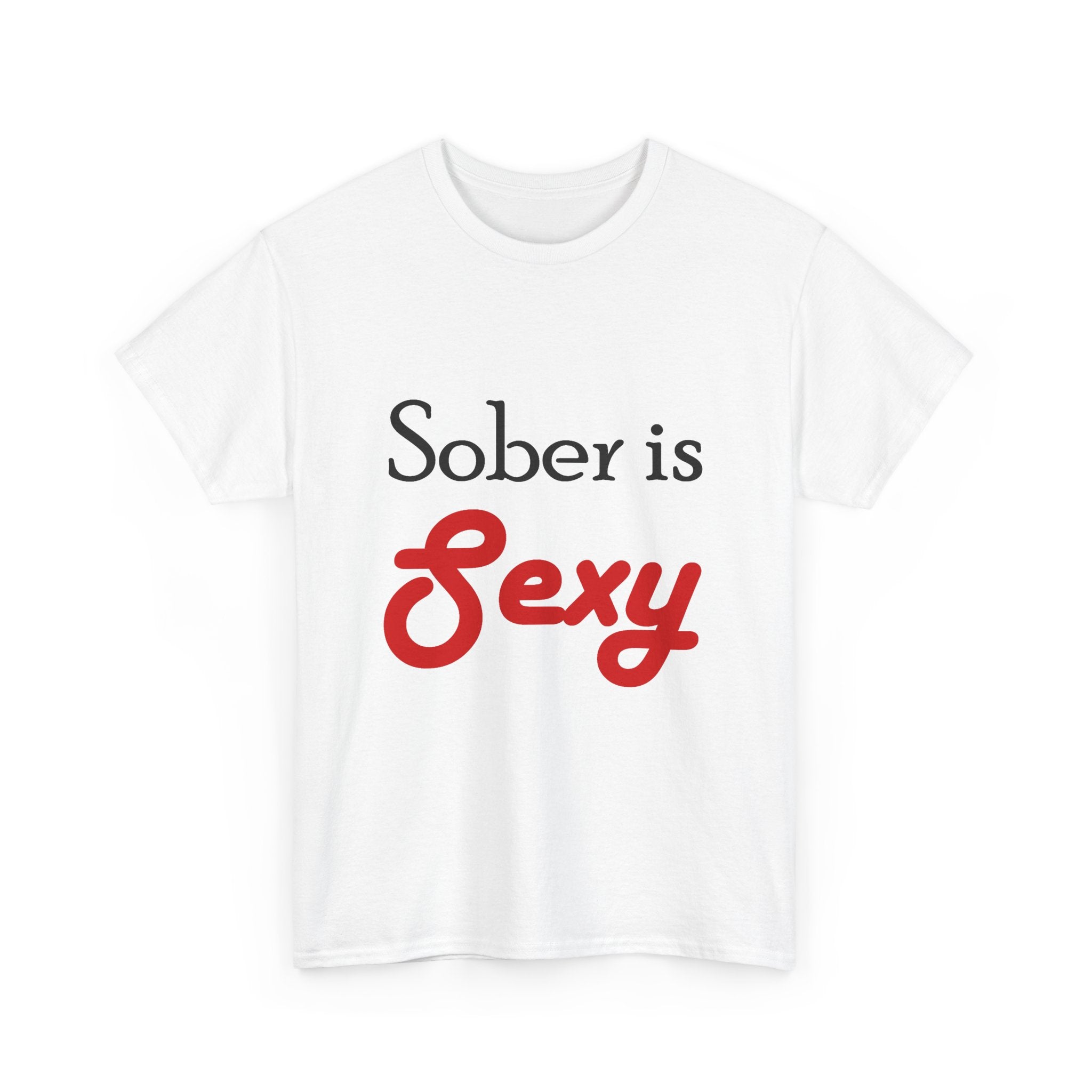 Sober Is Sexy T‑Shirt — Recovery Pride Tee for Sobriety Support