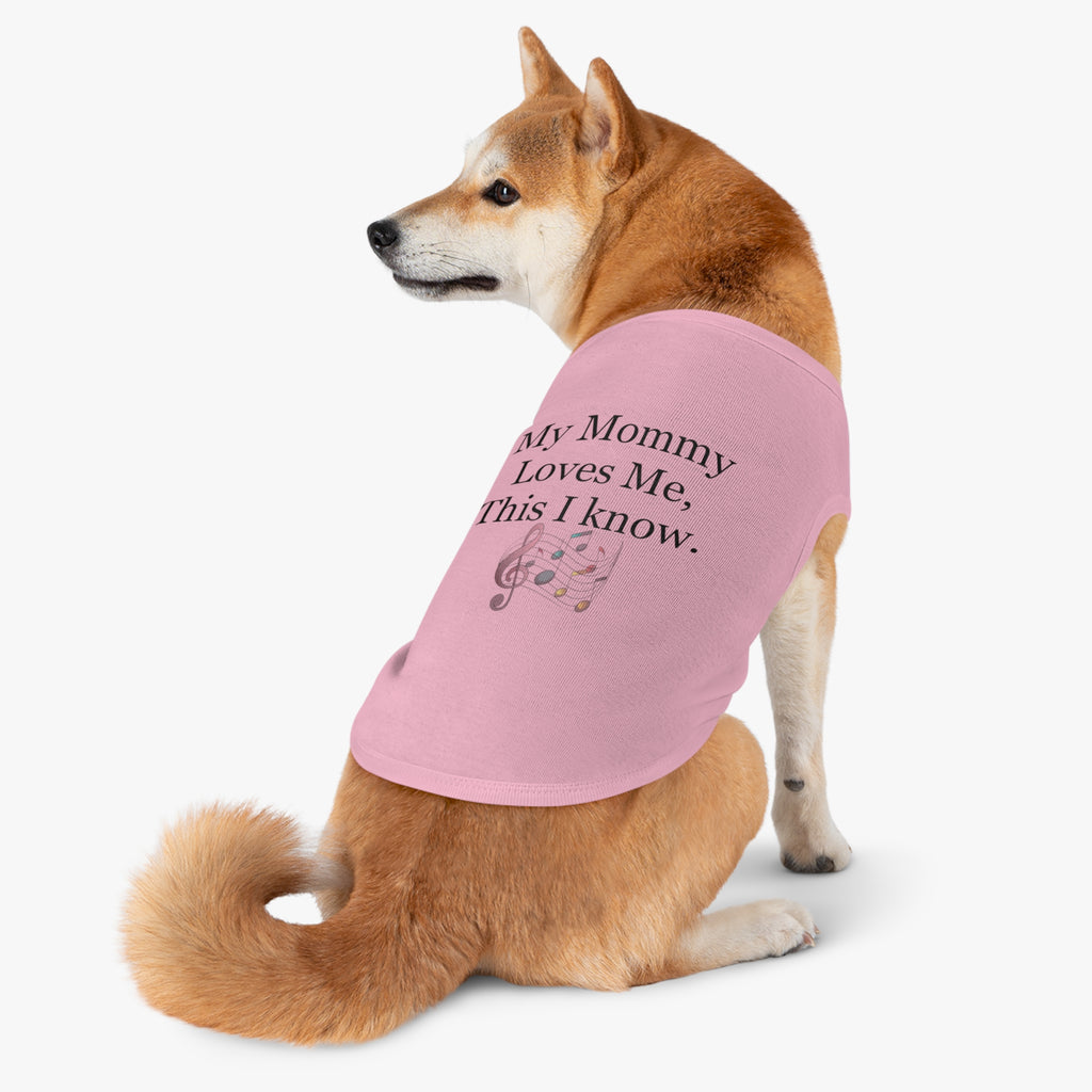 Pet Tank — "My Mommy Loves Me, This I Know" Musical Notes Dog Tank