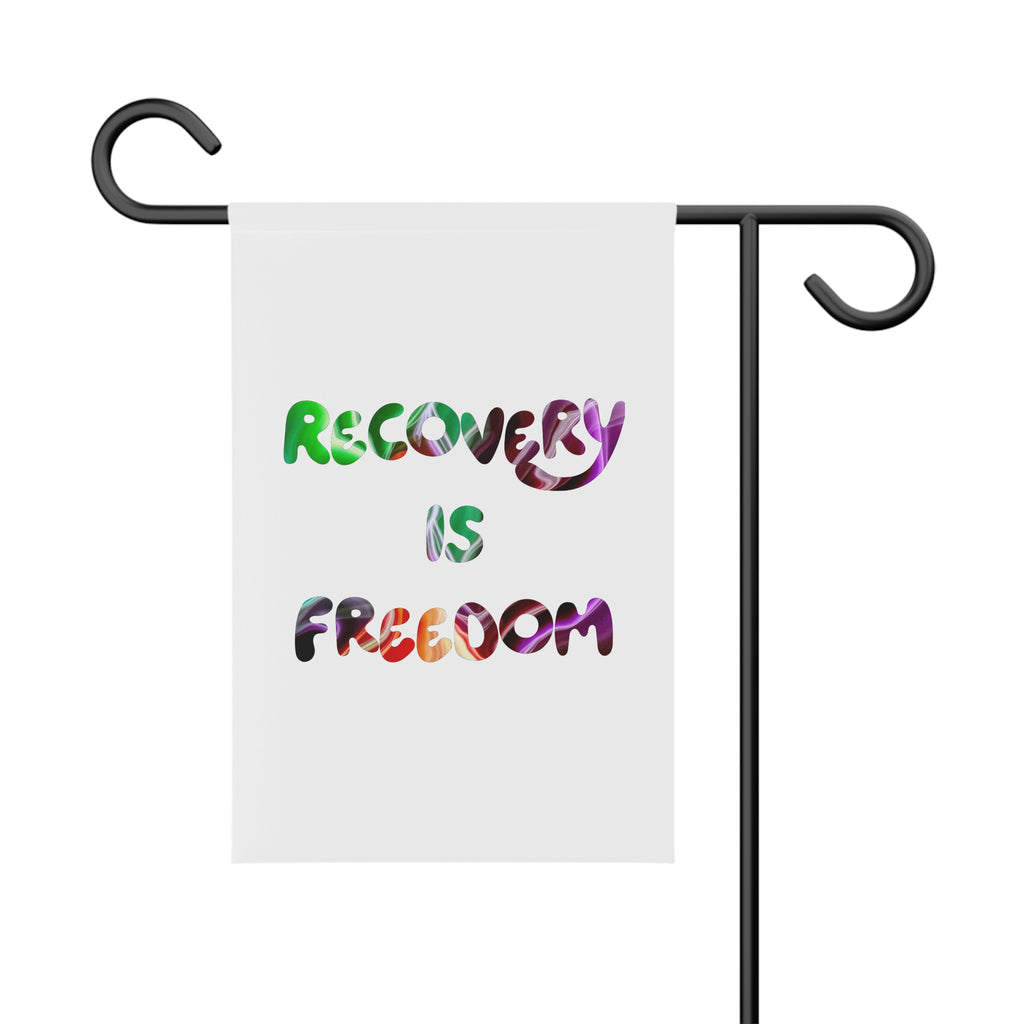 Recovery Is Freedom Garden Flag — Inspirational Recovery Yard Banner