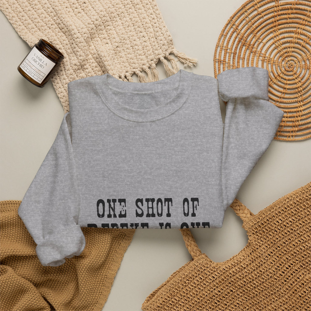 Crewneck Sweatshirt — "One Shot of Redeye Is One Drink Too Many" Graphic