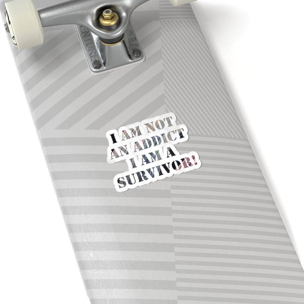 Survivor Sticker — “I Am Not An Addict, I Am A Survivor!” Kiss-Cut Empowerment Decal