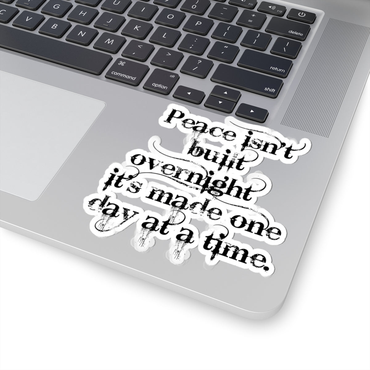 Inspirational Quote Sticker — “Peace isn’t built overnight it’s made one day at a time” Kiss-Cut