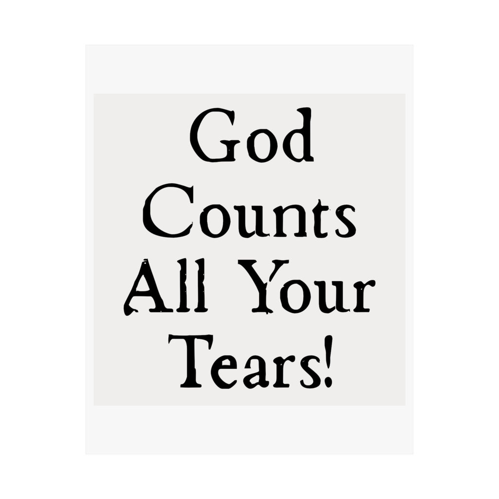 Inspirational Poster – "God Counts All Your Tears" Matte Vertical Print