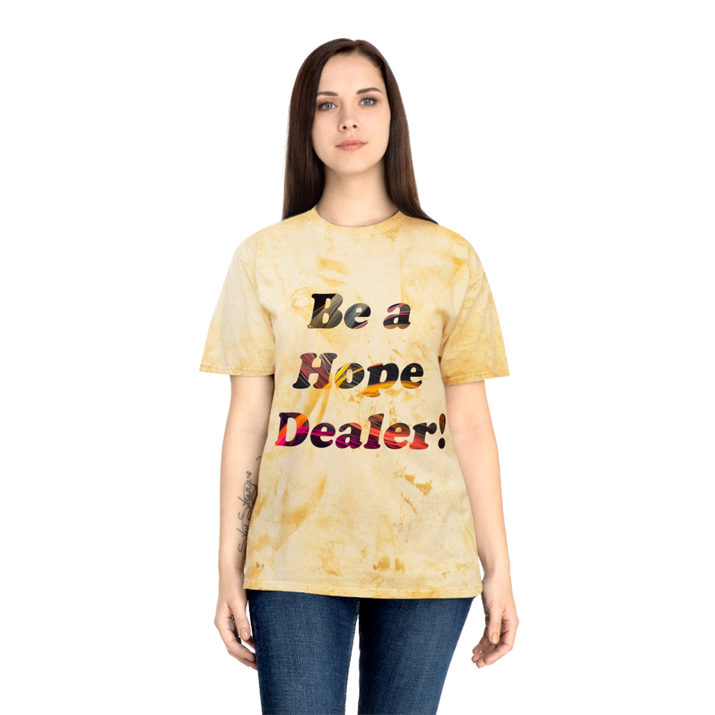 Be a Hope Dealer Tie-Dye T-Shirt