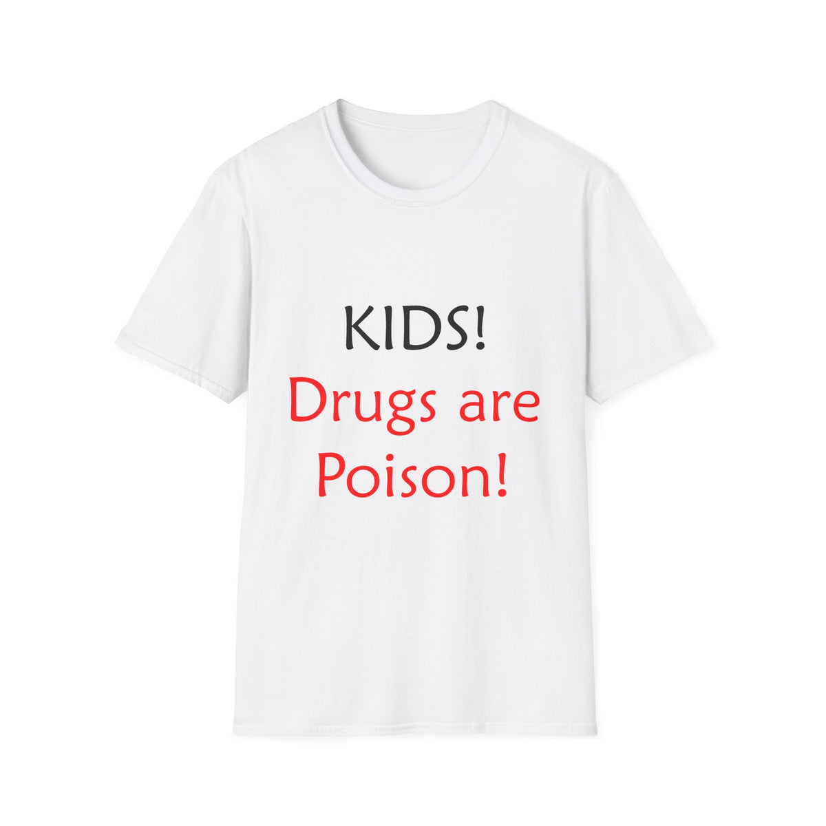 T-Shirt — Kids! Drugs Are Poison! Anti-Drug Awareness Tee
