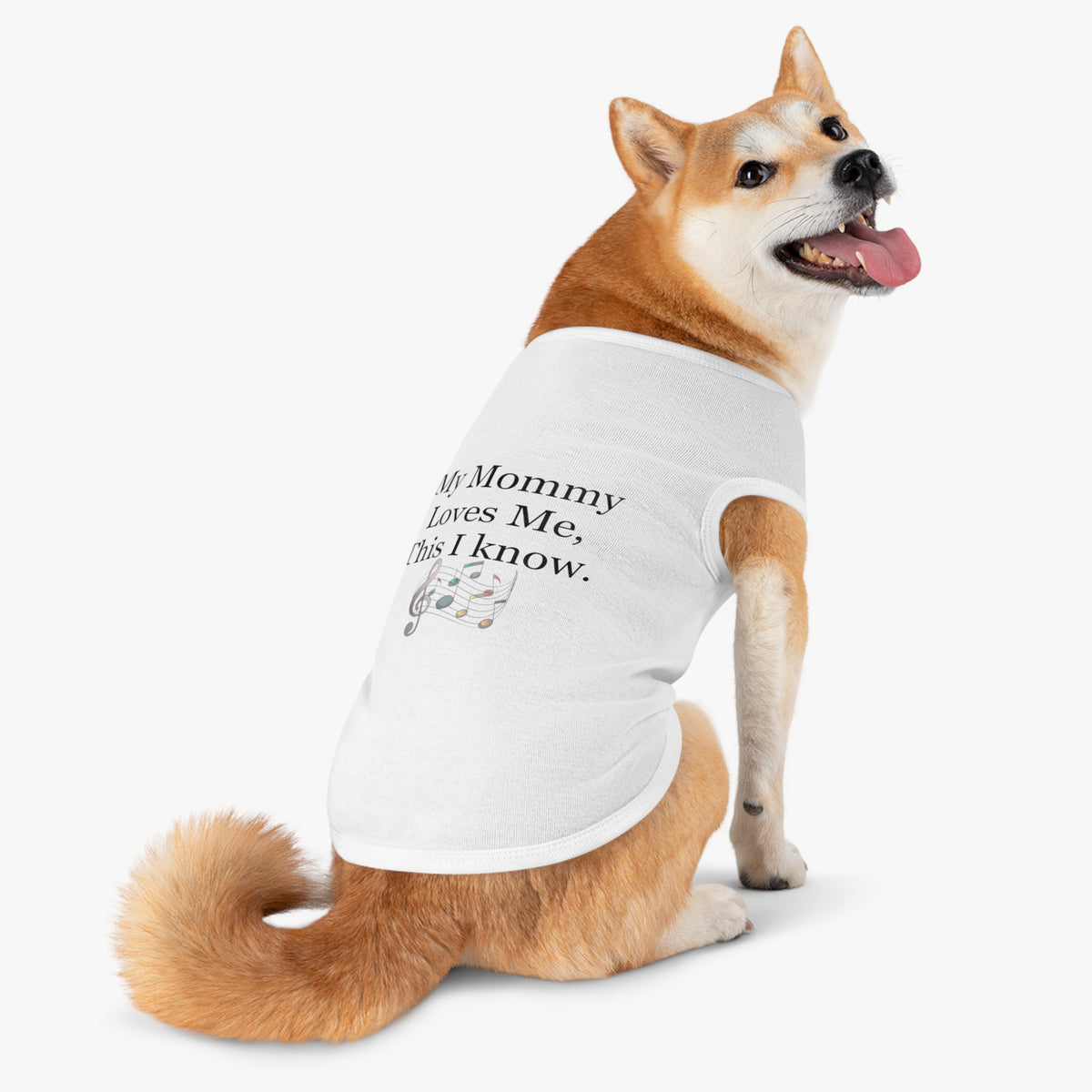 Pet Tank — "My Mommy Loves Me, This I Know" Musical Notes Dog Tank