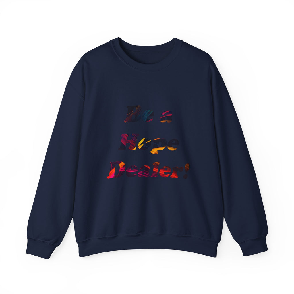 Be a Hope Dealer Crewneck Sweatshirt