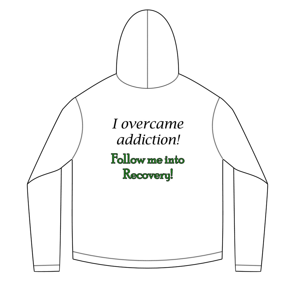 Recovery Hoodie - "I Overcame Addiction! Follow Me into Recovery" Inspirational Solar Back Print