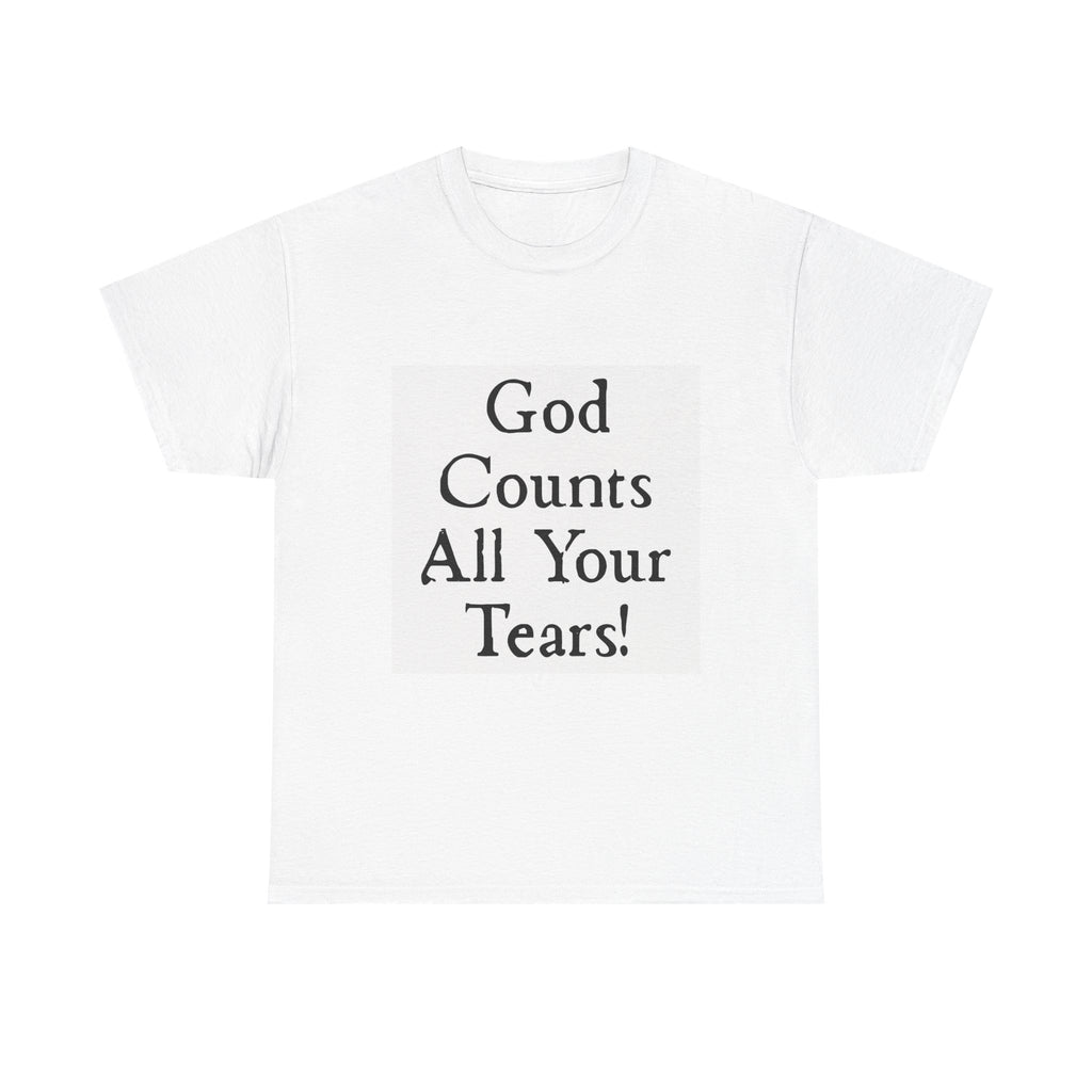God Counts All Your Tears T-Shirt