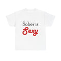 Sober Is Sexy T‑Shirt — Recovery Pride Tee for Sobriety Support