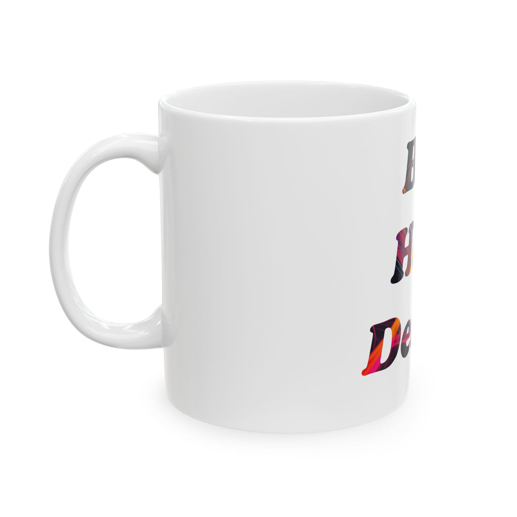 Be a Hope Dealer Mug — Inspirational Ceramic Coffee Cup (11oz & 15oz)