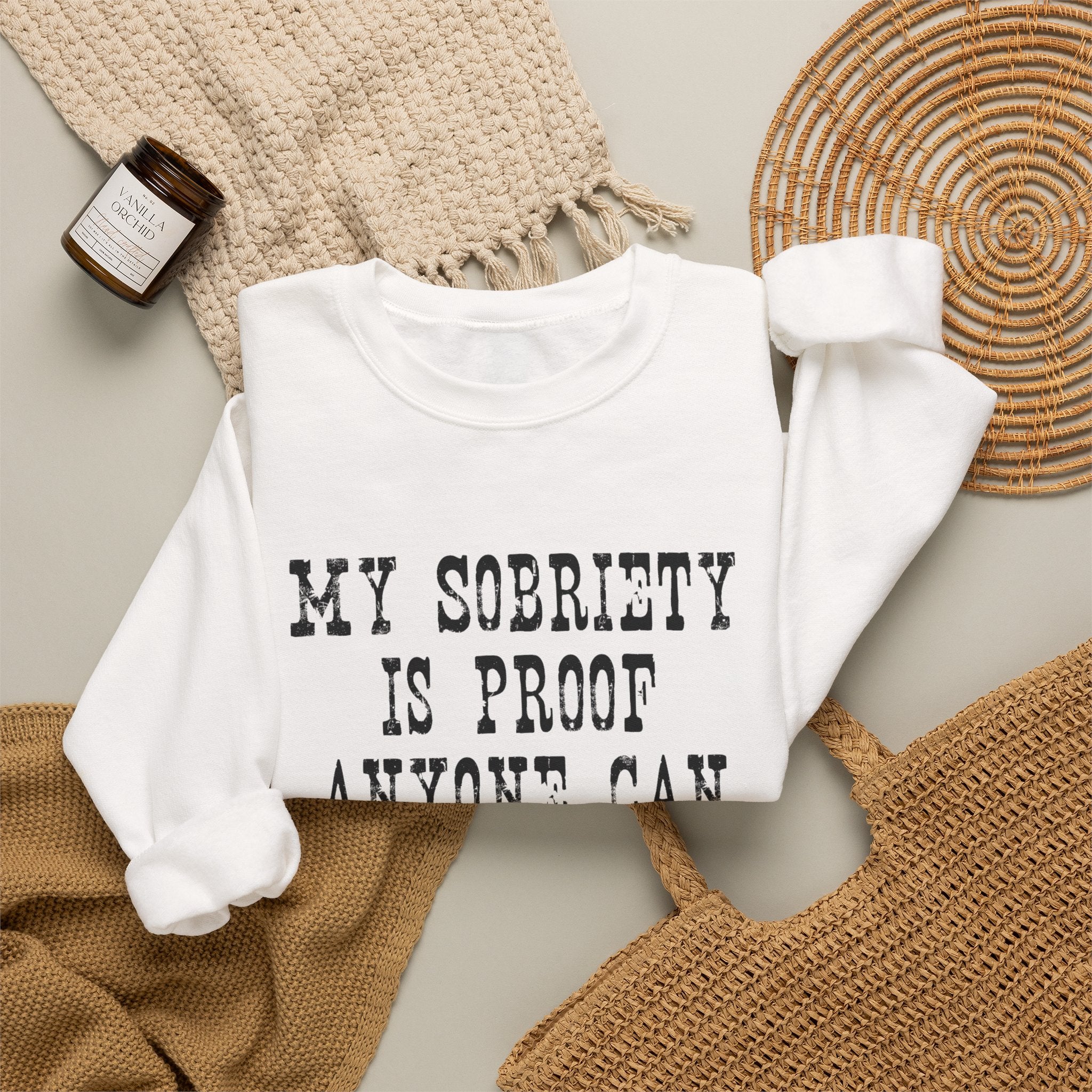Sobriety Message Sweatshirt — "My Sobriety Is Proof Anyone Can Recover From Addiction" Inspirational Crewneck