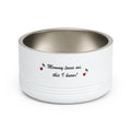 Pet Bowl — “Mommy Loves Me, This I Know” Musical Pet Dish (18oz)