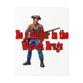 War on Drugs Poster — "Be a Soldier in the War on Drugs" Patriotic Retro Print