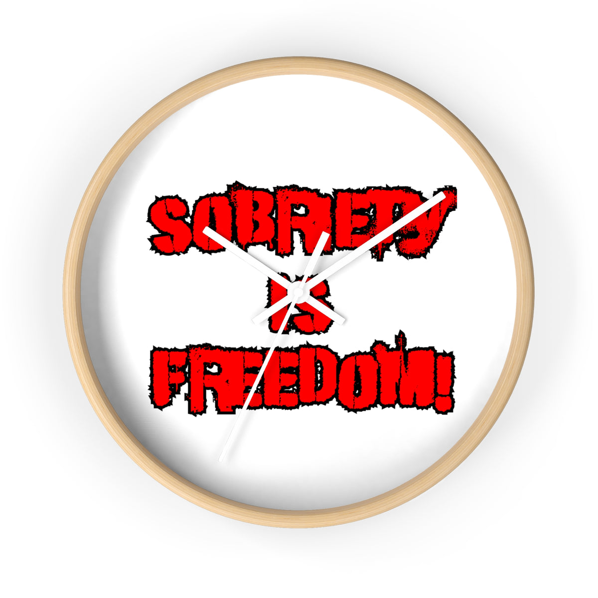Sobriety Is Freedom Wall Clock — Recovery Inspirational Decor
